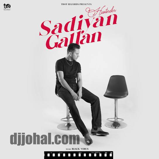 Sadiyan Gallan By Hustinder Songs Download Play Nowsongs